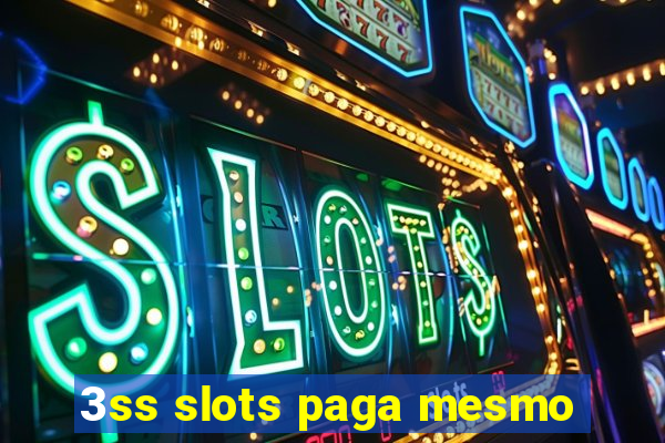 3ss slots paga mesmo